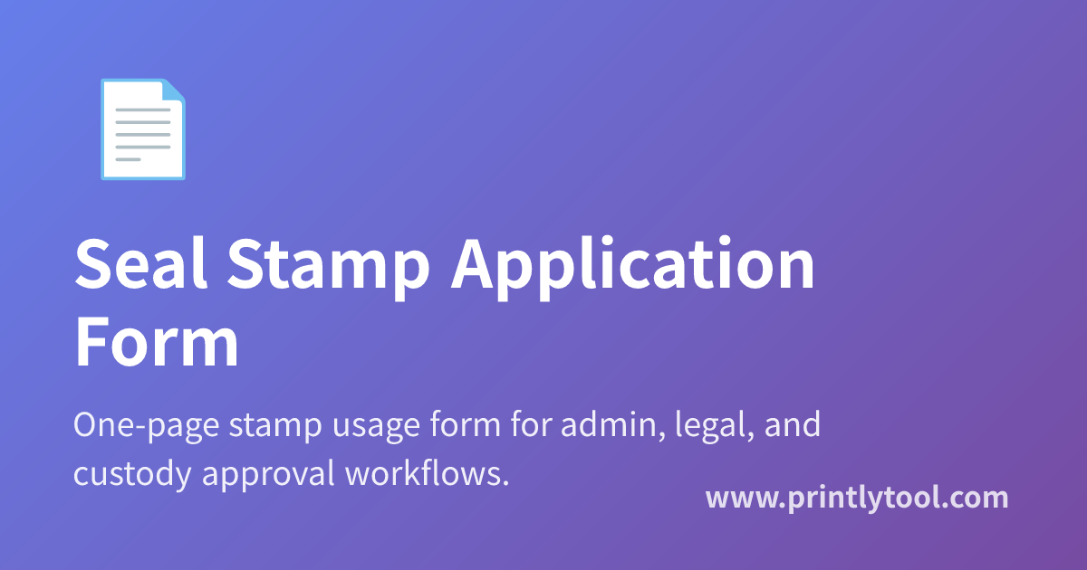 Free Seal Stamp Application Form - Stamp Approval & Custody